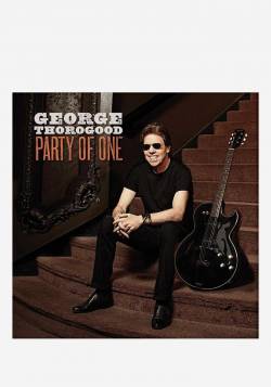 George Thorogood : Party Of One